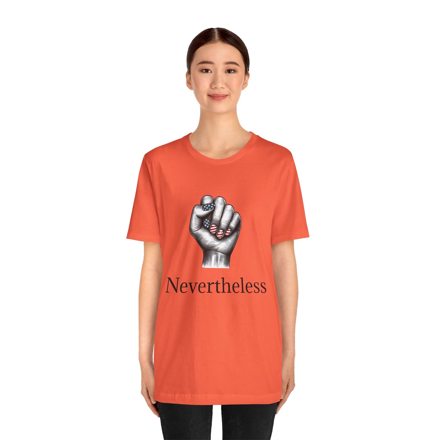 Nevertheless Feminist T-Shirt – Resist Fist Graphic Protest Tee