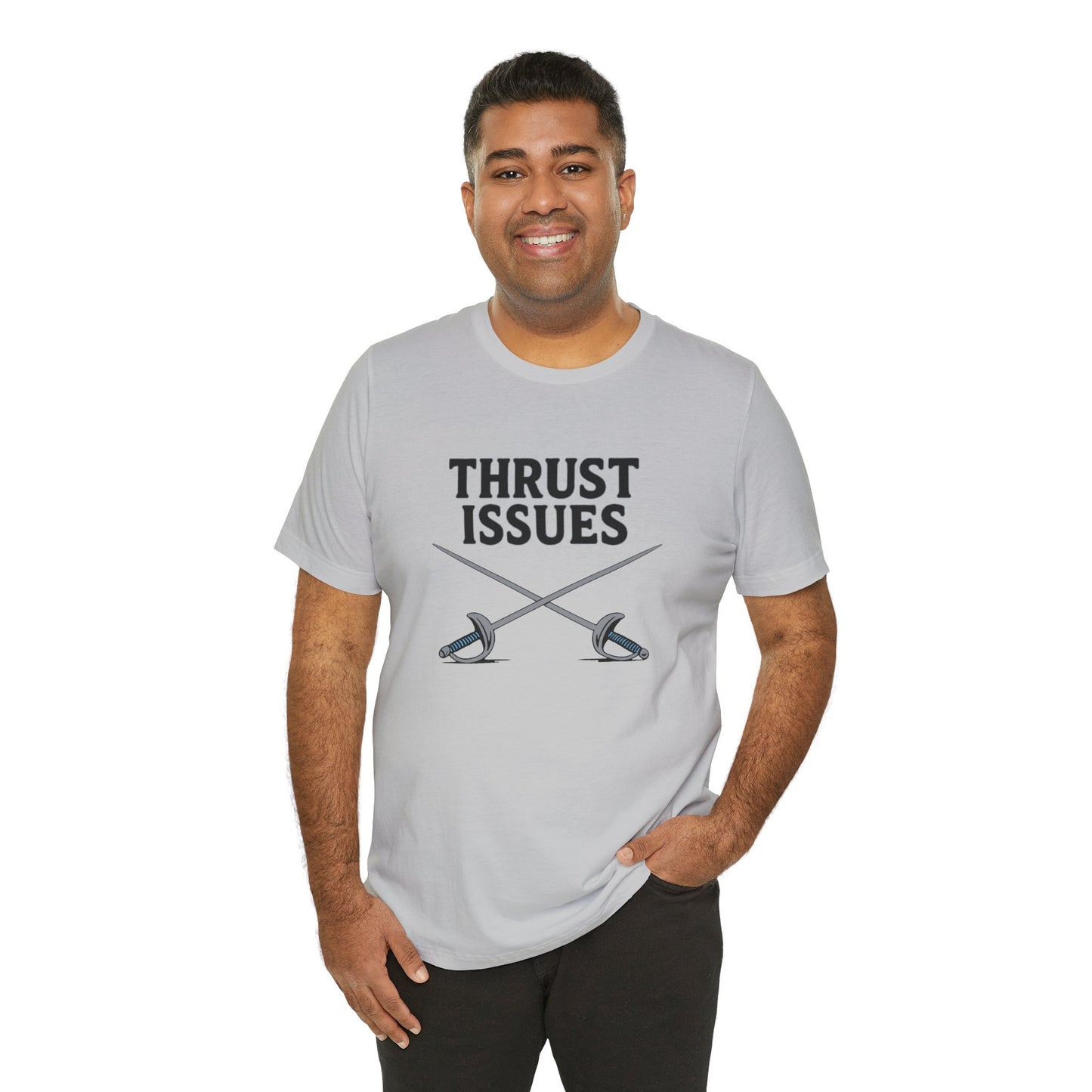 Thrust Issues Fencing T-Shirt – Funny Saber Shirt for Fencers & Pun Lovers