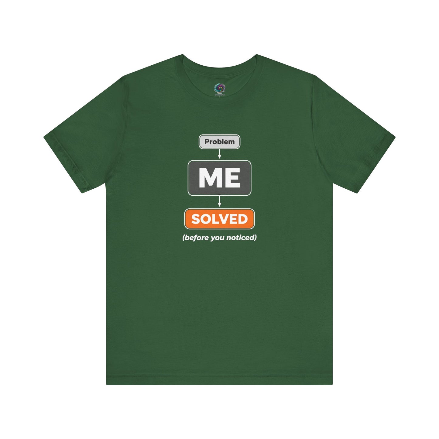 Problem Me Solved T-Shirt – Funny Problem Solver Tee