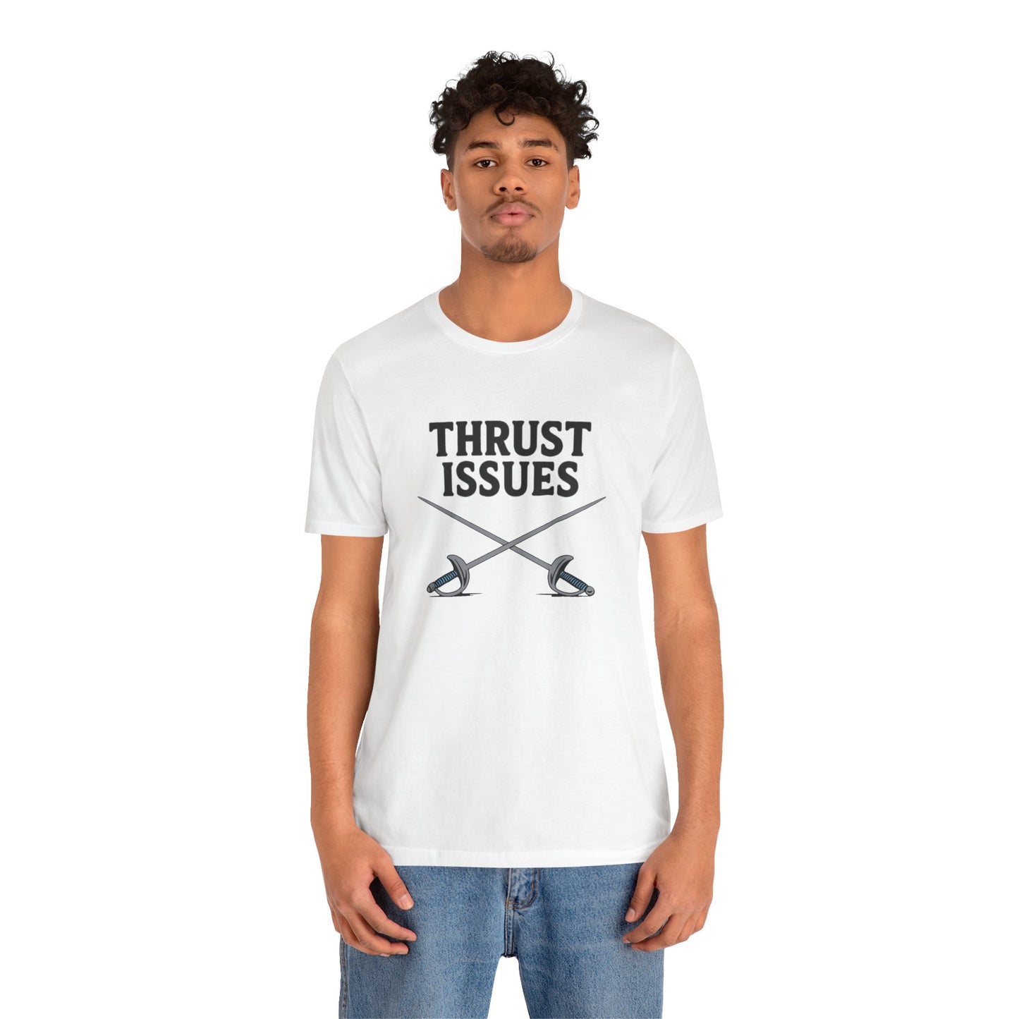 Thrust Issues Fencing T-Shirt – Funny Saber Shirt for Fencers & Pun Lovers