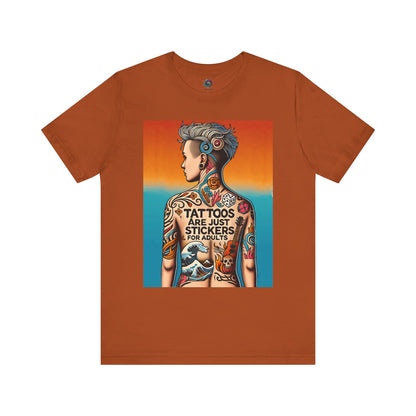 Tattoos Are Just Stickers for Adults T-Shirt – Funny Tattoo Lover Graphic Tee - WhimSpin - https://whimspin.com