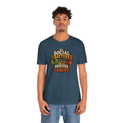 My Social Battery Changes With the Leaves T-Shirt – Funny Fall Tee