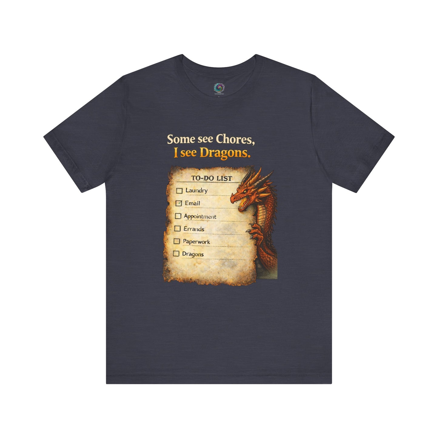 Some See Chores I See Dragons T-Shirt – Funny Fantasy Tee