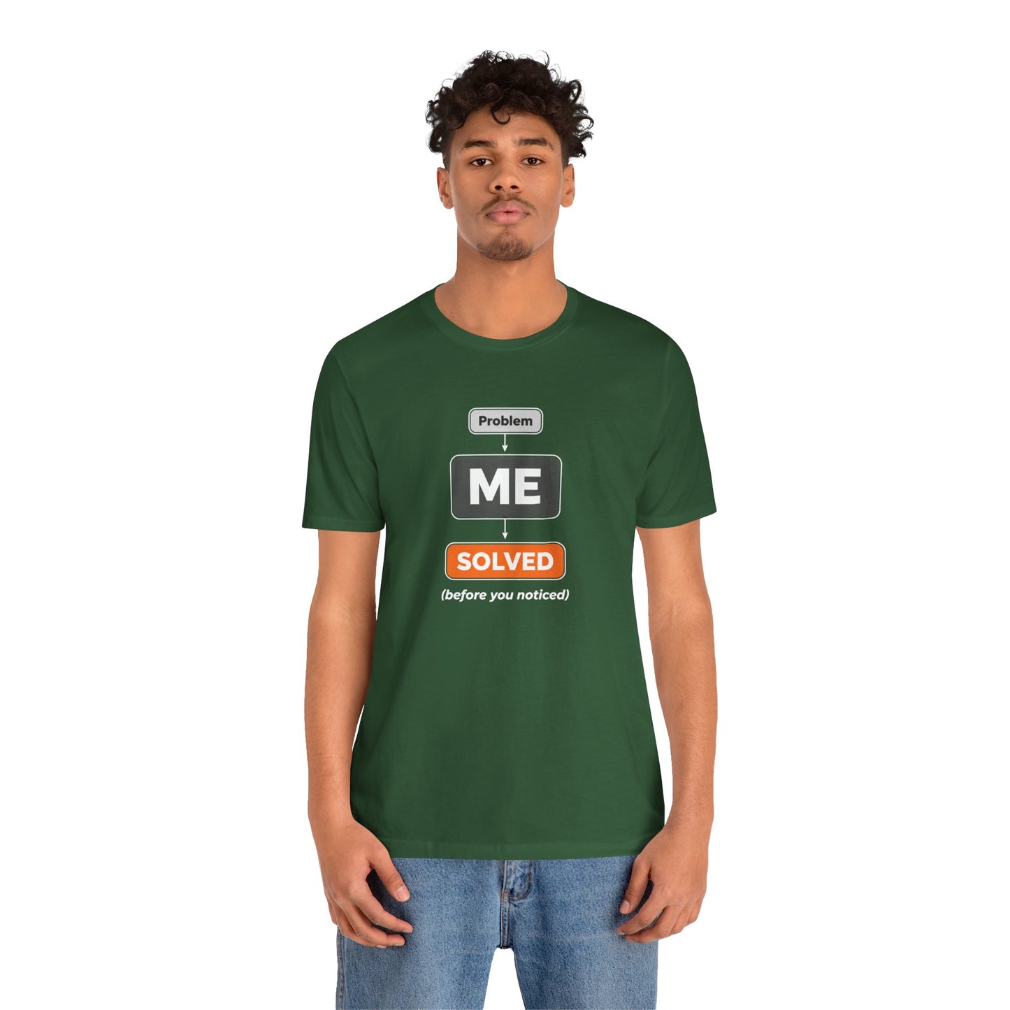 Problem Me Solved T-Shirt – Funny Problem Solver Tee