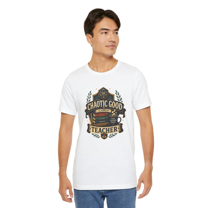 Chaotic Good Teacher T-Shirt – RPG Teacher Graphic Tee
