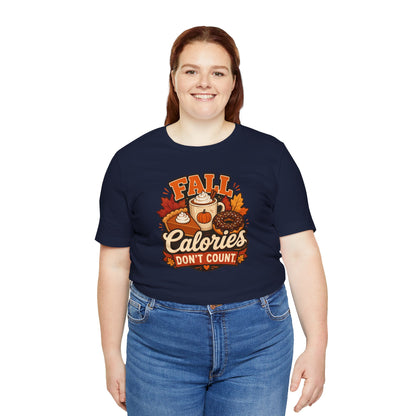 Fall Calories Don’t Count T-Shirt – Funny Pumpkin Spice Food Tee