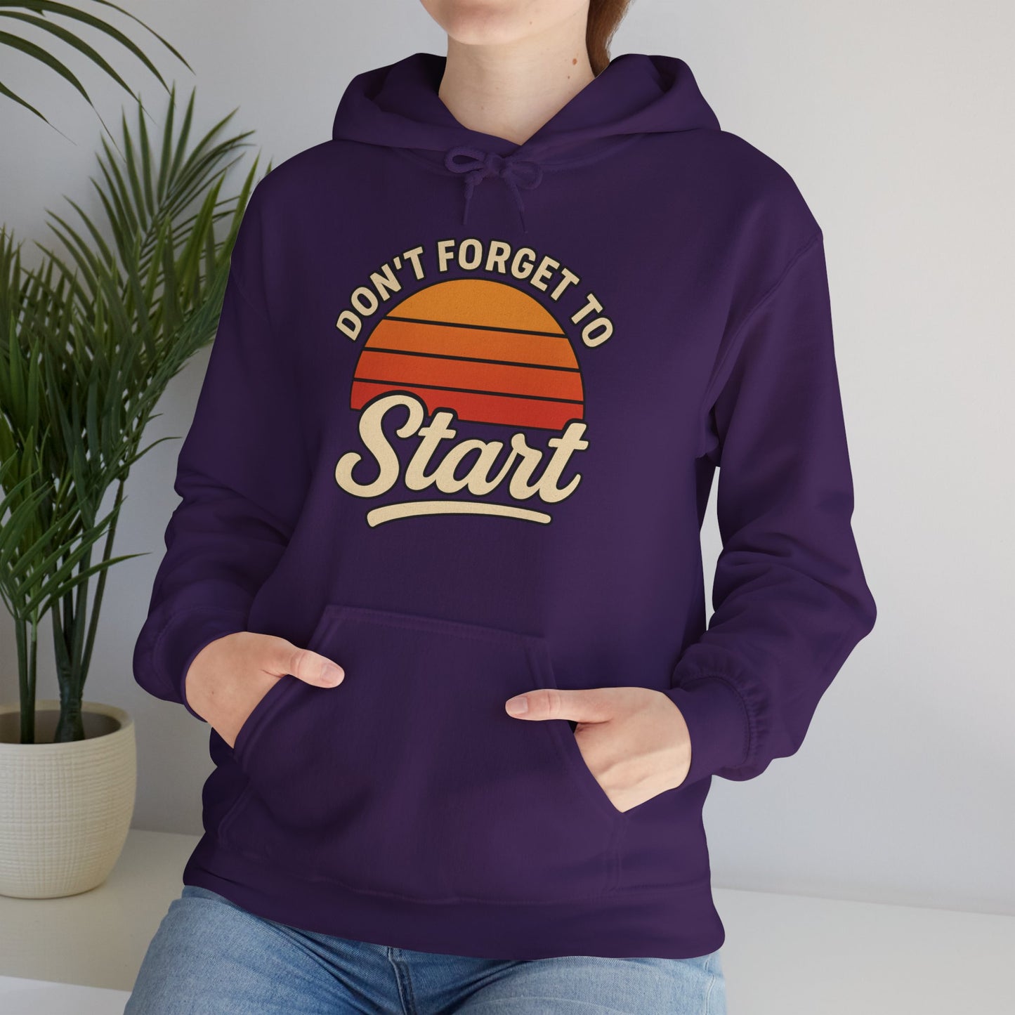 Don't Forget to Start Hoodie — Retro Sunrise Motivational Sweatshirt