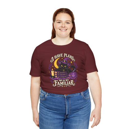 I Have Plans With My Familiar T-Shirt - Funny Witchy Introvert Cat Tee