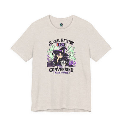 Social Battery Low From Conversing With Spirits T-Shirt