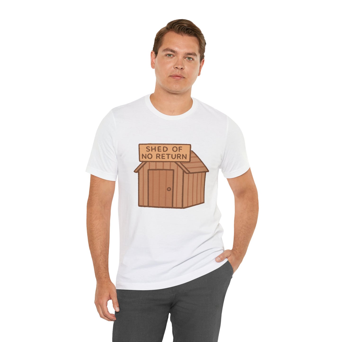 Shed of No Return T-Shirt – Meme & DIY Gardening Humor Tee