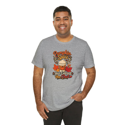 Pumpkin Spice Has Entered the Chat T-shirt - Funny Fall Coffee Tee