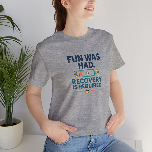 Heather gray crew-neck t-shirt with colorful “Fun was had” recovery graphic.