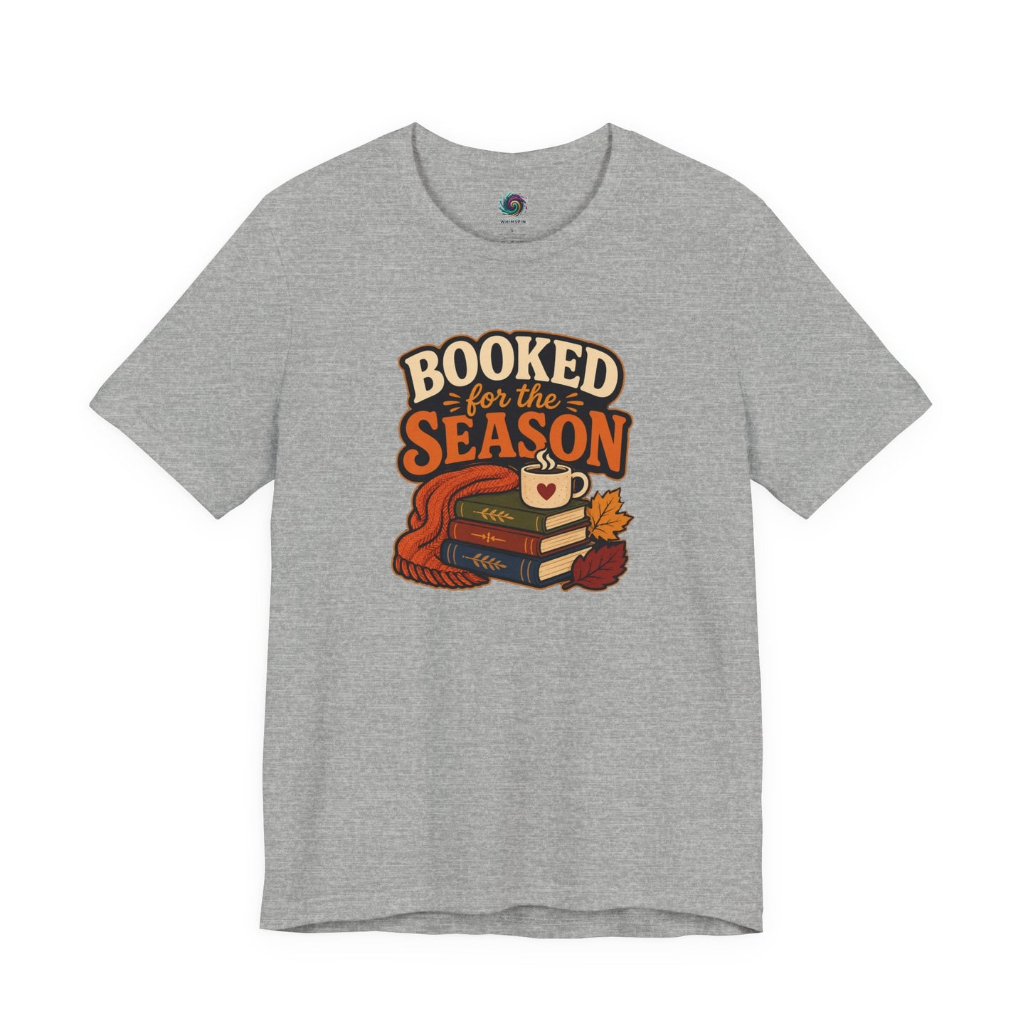 Booked for the Season T-Shirt – Cozy Fall Book Lover Tee