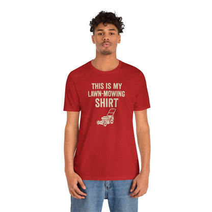 Lawn Mowing Tee – Funny Shirt Summer Yard Work T-shirt with Mower Graphic
