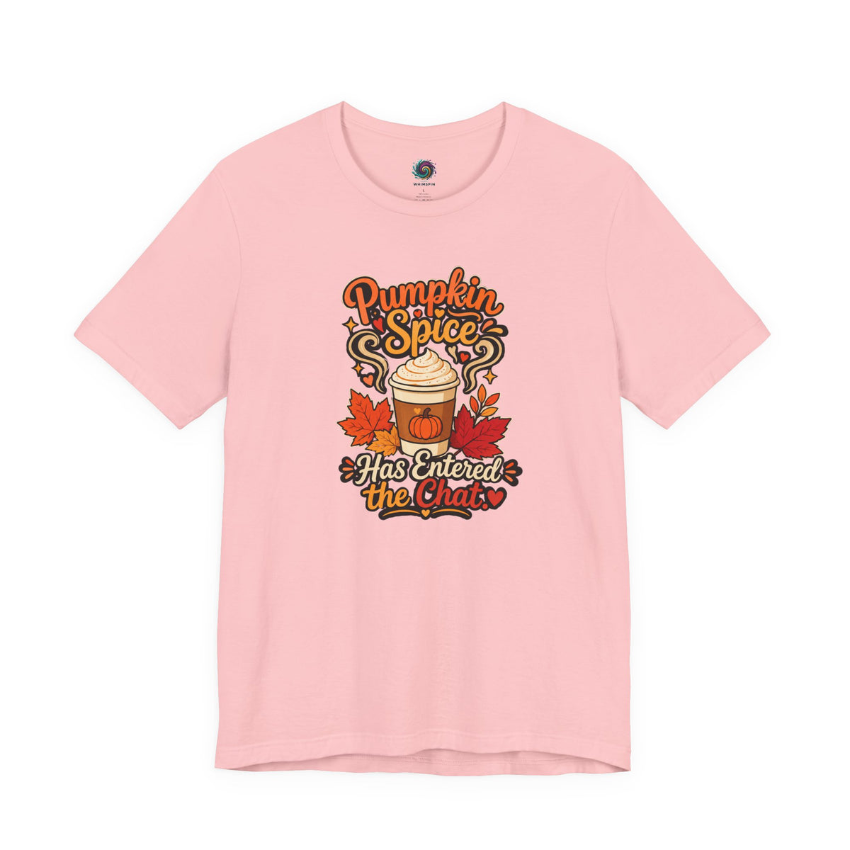 Pumpkin Spice Has Entered the Chat T-shirt - Funny Fall Coffee Tee