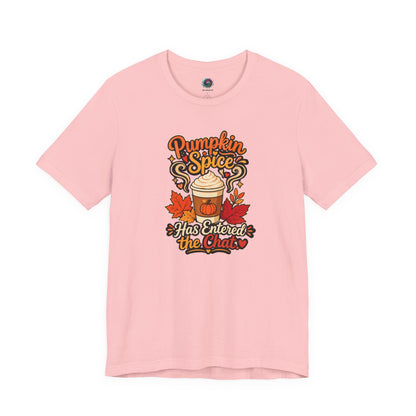 Pumpkin Spice Has Entered the Chat T-shirt - Funny Fall Coffee Tee