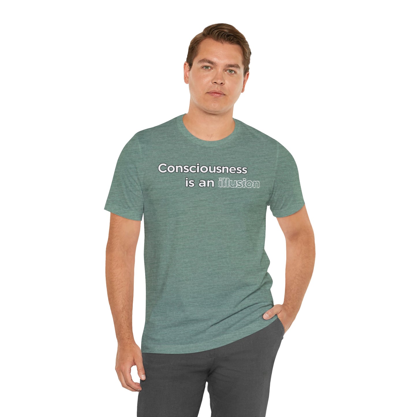 Consciousness Is an Illusion T-Shirt – Minimalist Existential Graphic Tee