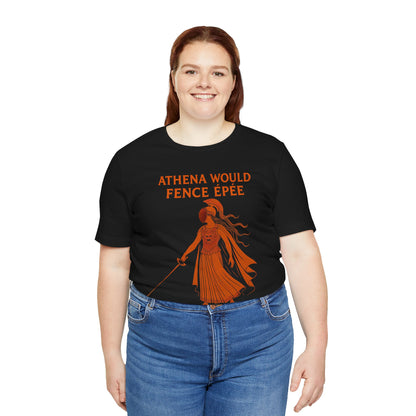 Athena Would Fence Épée Tee – Greek Mythology Fencing Shirt - WhimSpin - https://whimspin.com