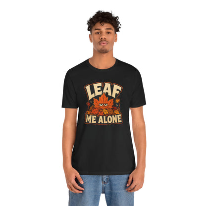 Leaf Me Alone T-Shirt – Funny Fall Introvert Leaves Tee