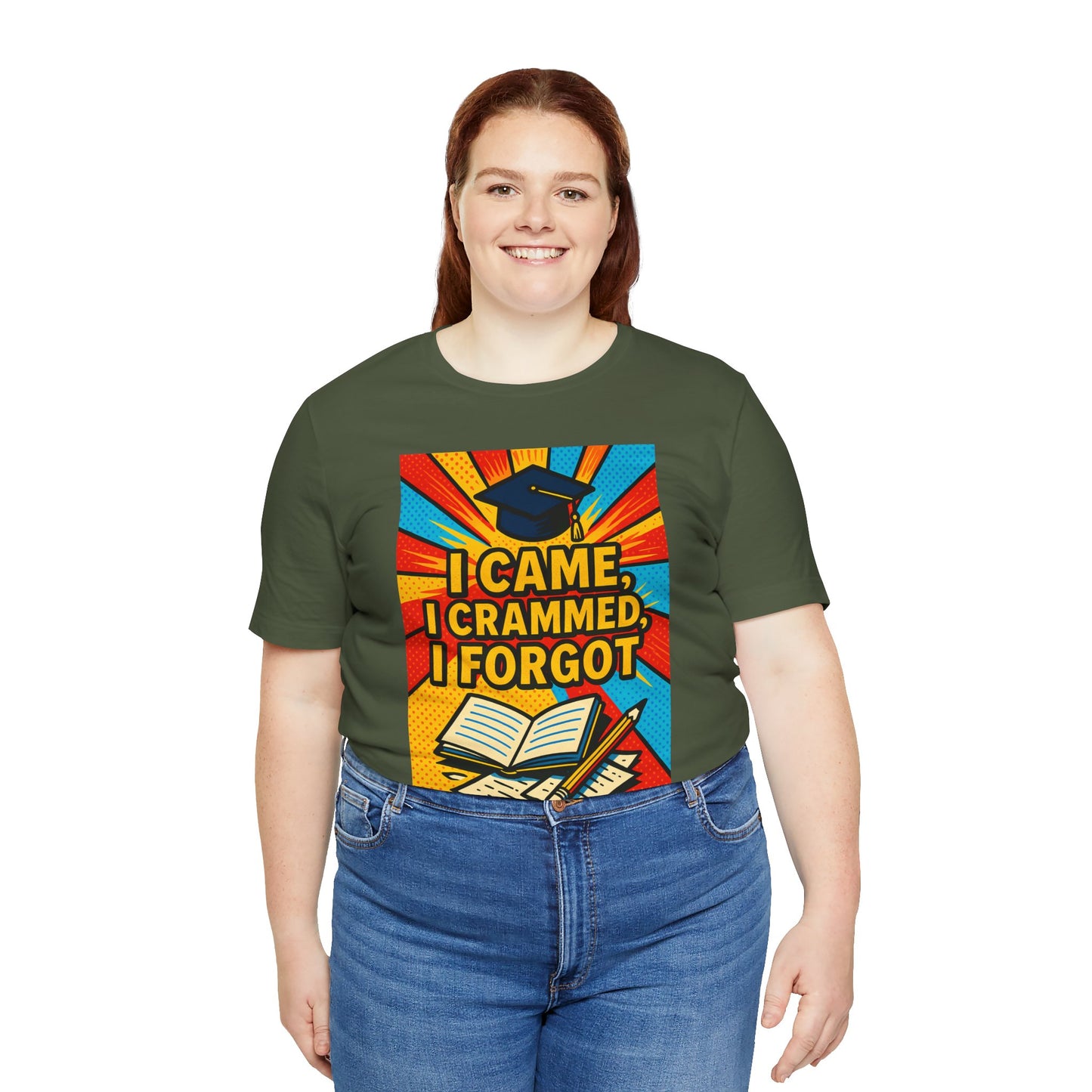 I Came, I Crammed, I Forgot T-Shirt | Funny Exam & Graduation Tee