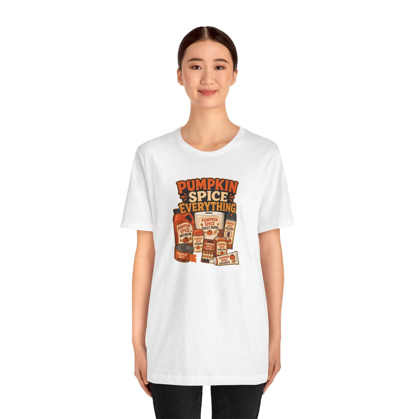 Pumpkin Spice Everything T-Shirt – Funny Fall Trend Parody Tee