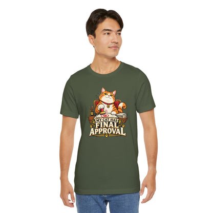 My Cat Has Final Approval T-Shirt – Funny Cat Boss Tee