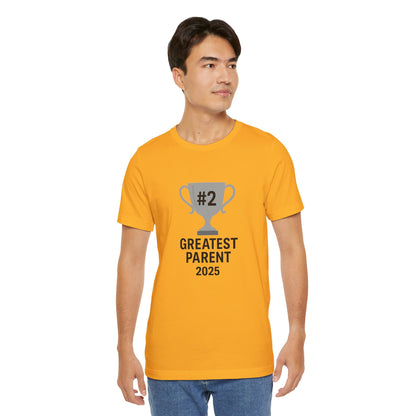 #2 Greatest Parent 2025 T-Shirt – Funny Family Trophy Tee