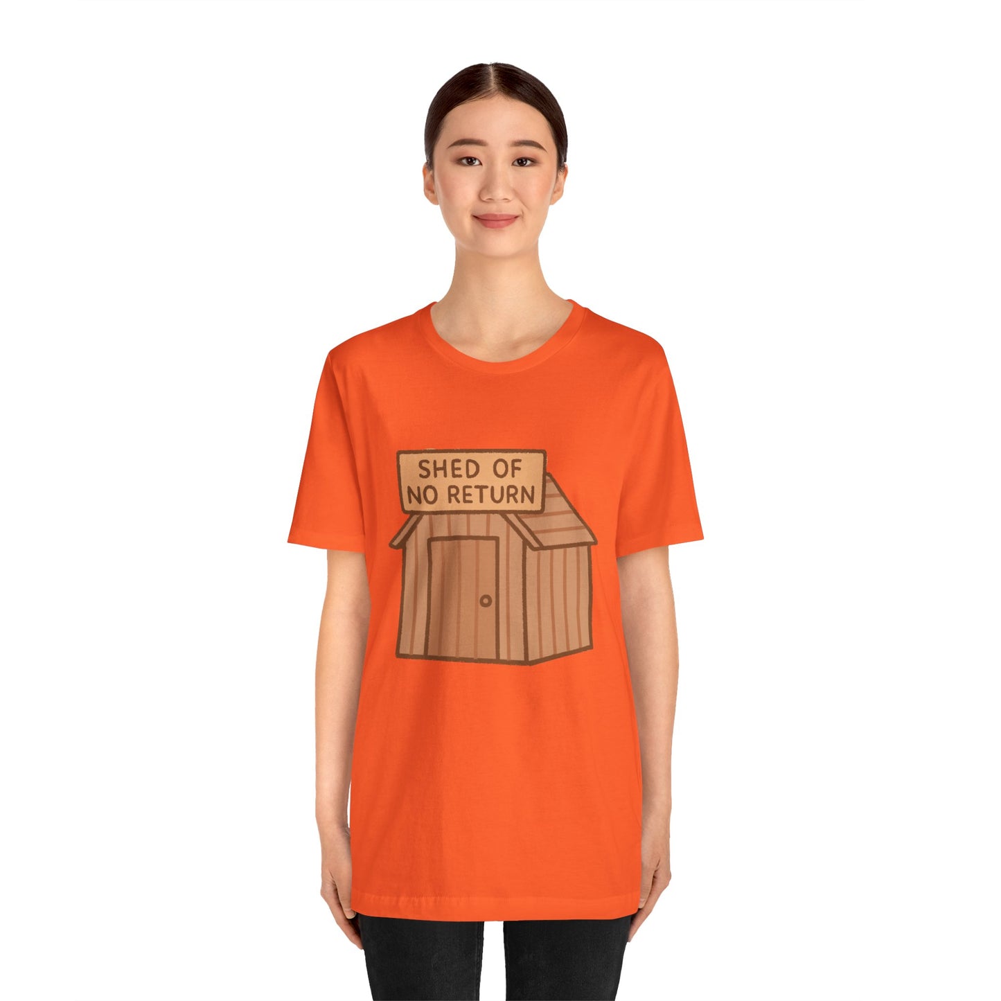 Shed of No Return T-Shirt – Meme & DIY Gardening Humor Tee