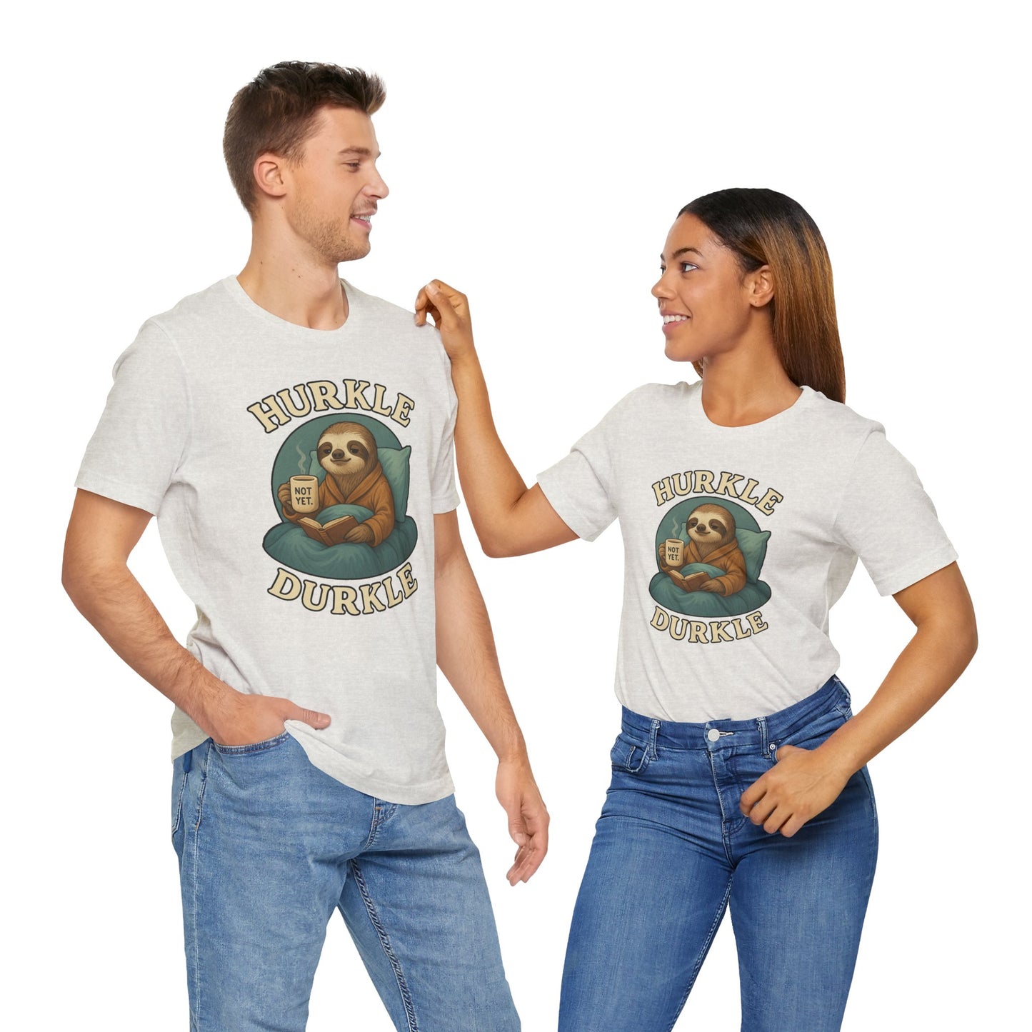 Hurkle Durkle Sloth T-Shirt – Cozy Sloth Shirt for Lazy Days