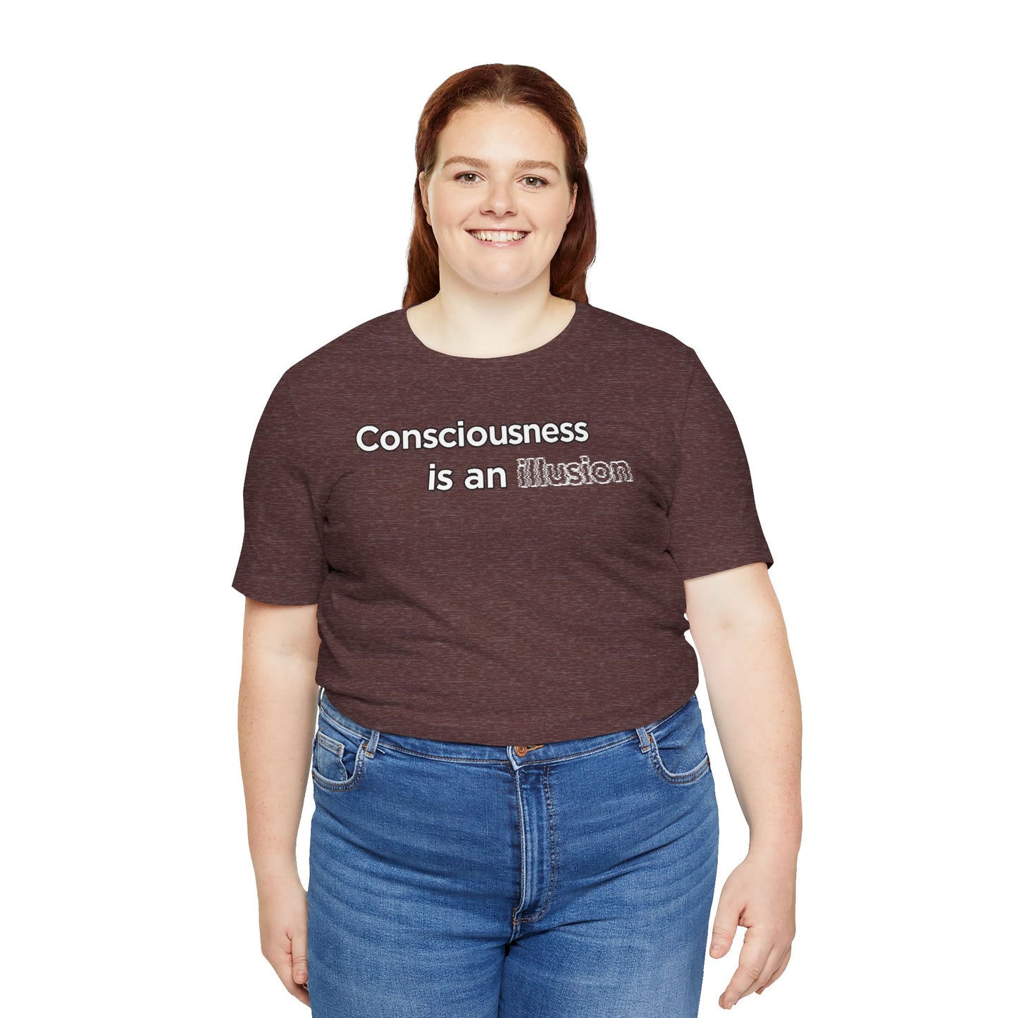 Consciousness Is an Illusion T-Shirt – Minimalist Existential Graphic Tee