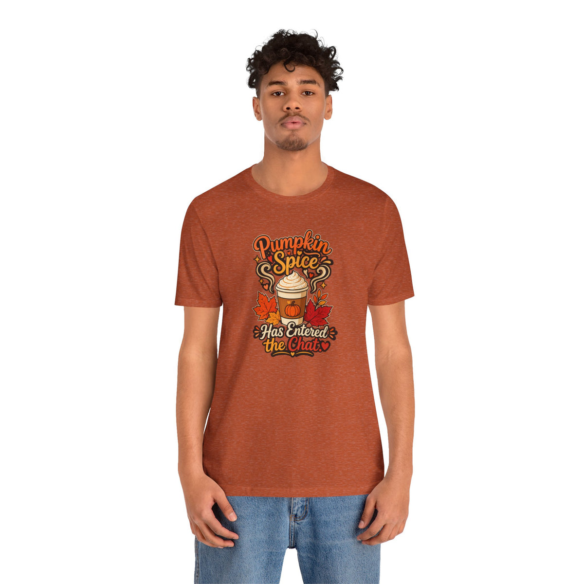 Pumpkin Spice Has Entered the Chat T-shirt - Funny Fall Coffee Tee
