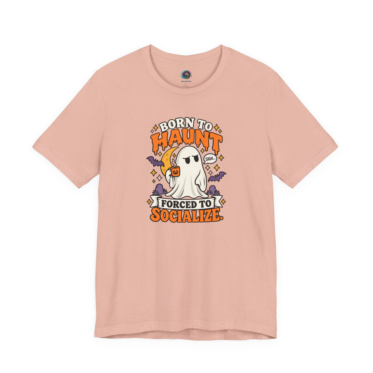 Born to Haunt Forced to Socialize T-Shirt – Funny Halloween Ghost Tee