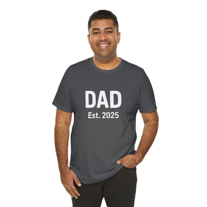 Dad Est. 2025 T-Shirt – New Dad Tee for First Father’s Day