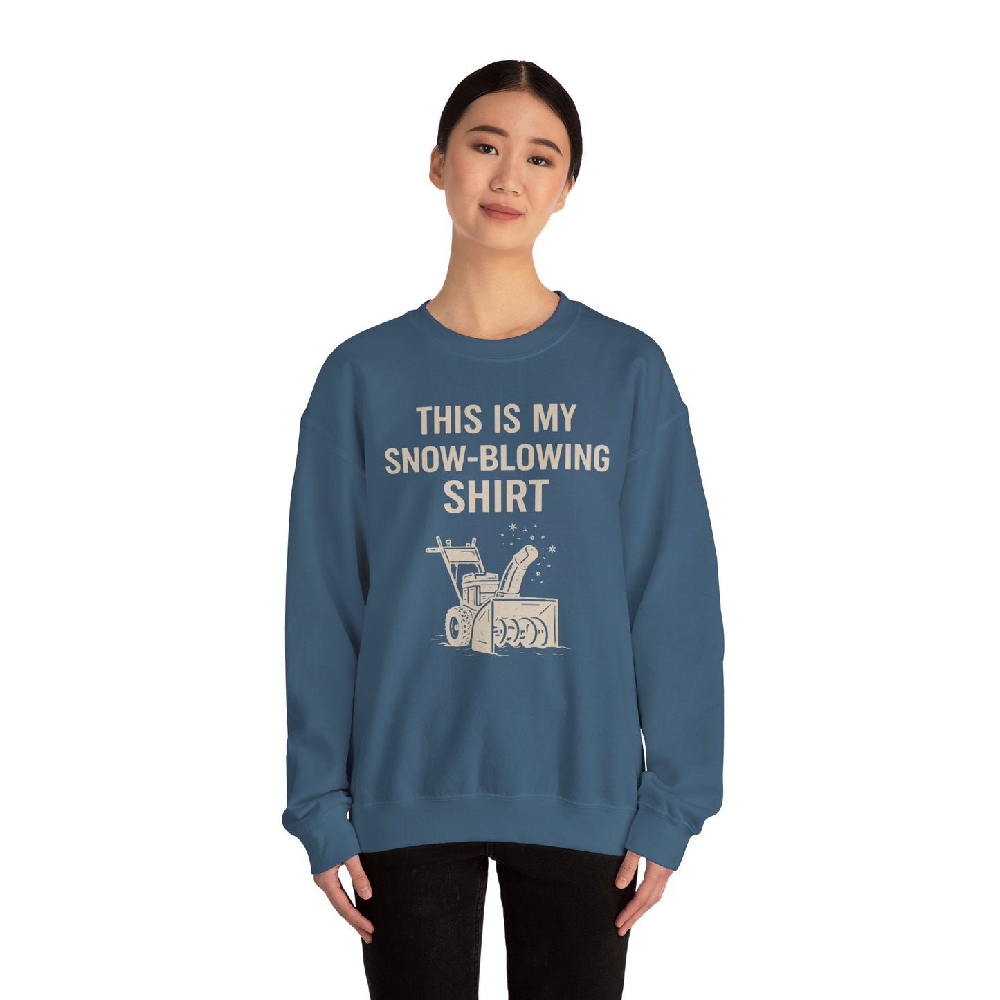 This Is My Snow-Blowing Sweatshirt – Funny Winter Chore Pullover