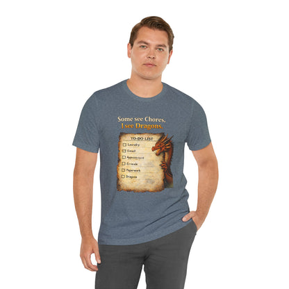 Some See Chores I See Dragons T-Shirt – Funny Fantasy Tee