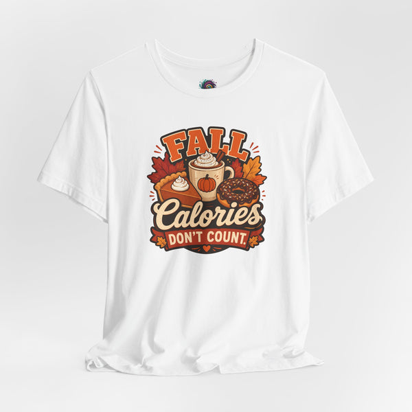 White crewneck T-shirt with “FALL Calories DON’T COUNT” autumn food graphic on chest