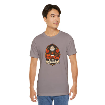 Pumpkin Spice Has Chosen Me T-shirt - PSL Humor Tee