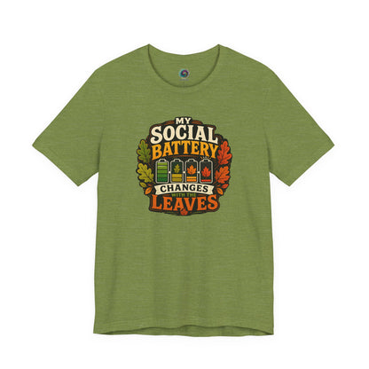 My Social Battery Changes With the Leaves T-Shirt – Funny Fall Tee