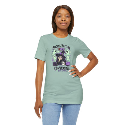 Social Battery Low From Conversing With Spirits T-Shirt