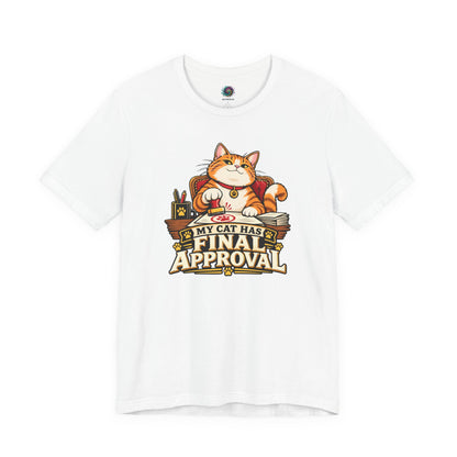 My Cat Has Final Approval T-Shirt – Funny Cat Boss Tee
