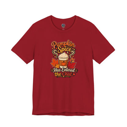 Pumpkin Spice Has Entered the Chat T-shirt - Funny Fall Coffee Tee