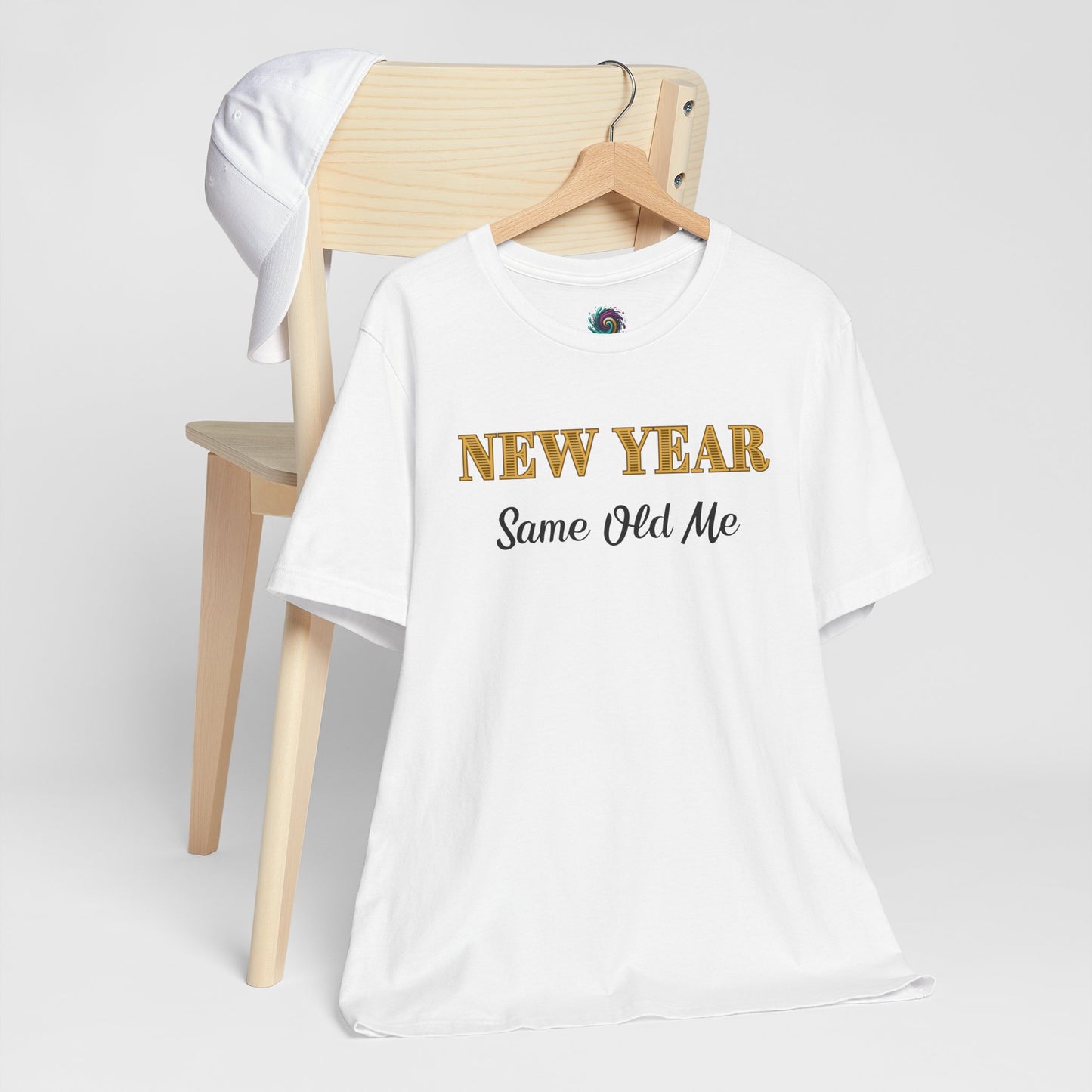 New Year Same Old Me T-Shirt – Funny Self-Confidence Tee