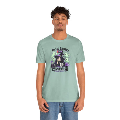 Social Battery Low From Conversing With Spirits T-Shirt