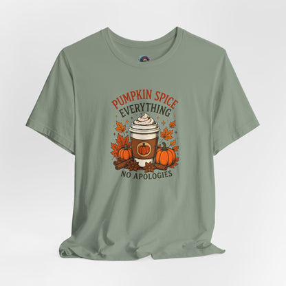 Pumpkin Spice Everything No Apologies T-Shirt – Fall Coffee Addict Tee