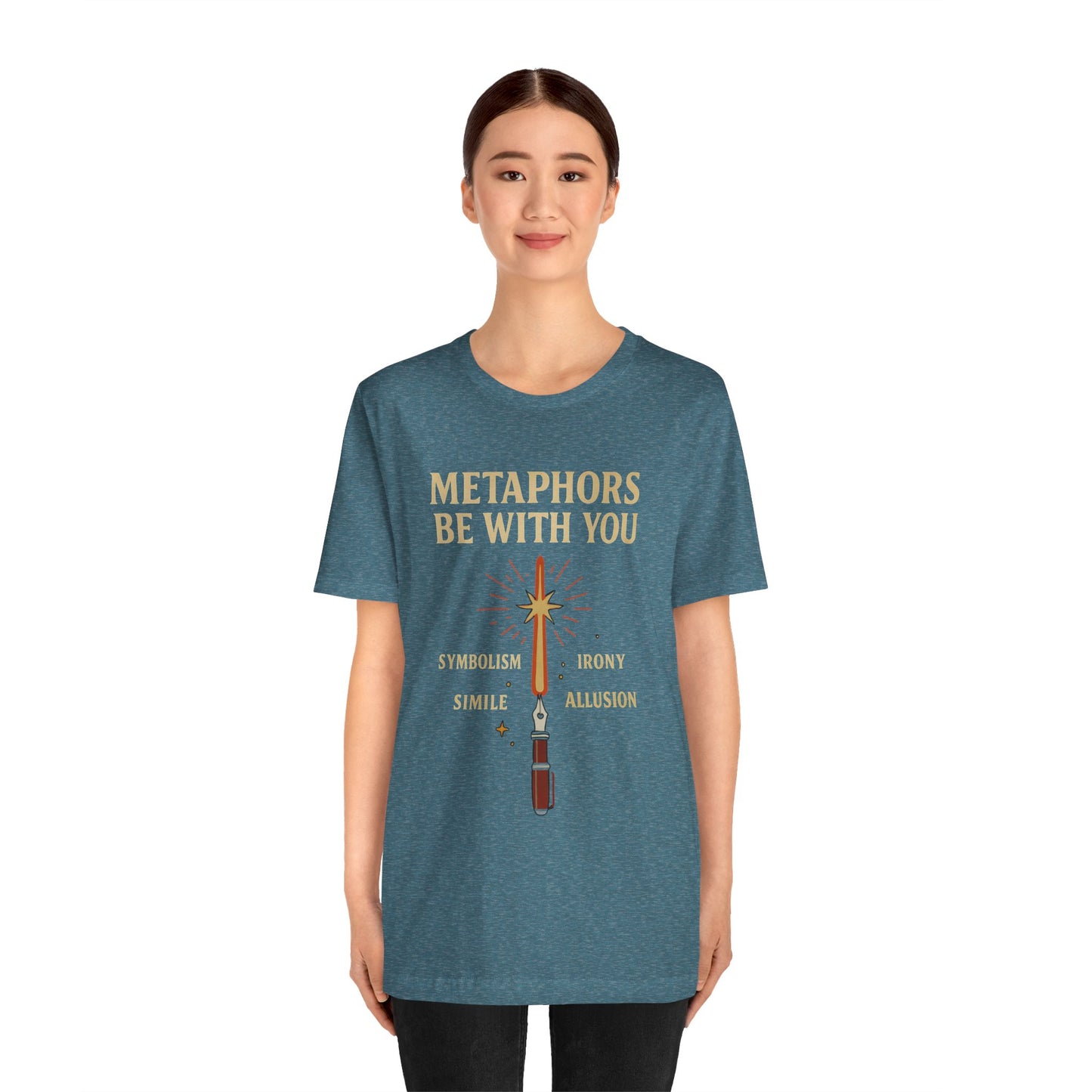 Metaphors Be With You T-Shirt – Inspired by Sci-Fi & Lit Class Heroes