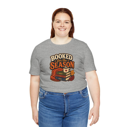 Booked for the Season T-Shirt – Cozy Fall Book Lover Tee