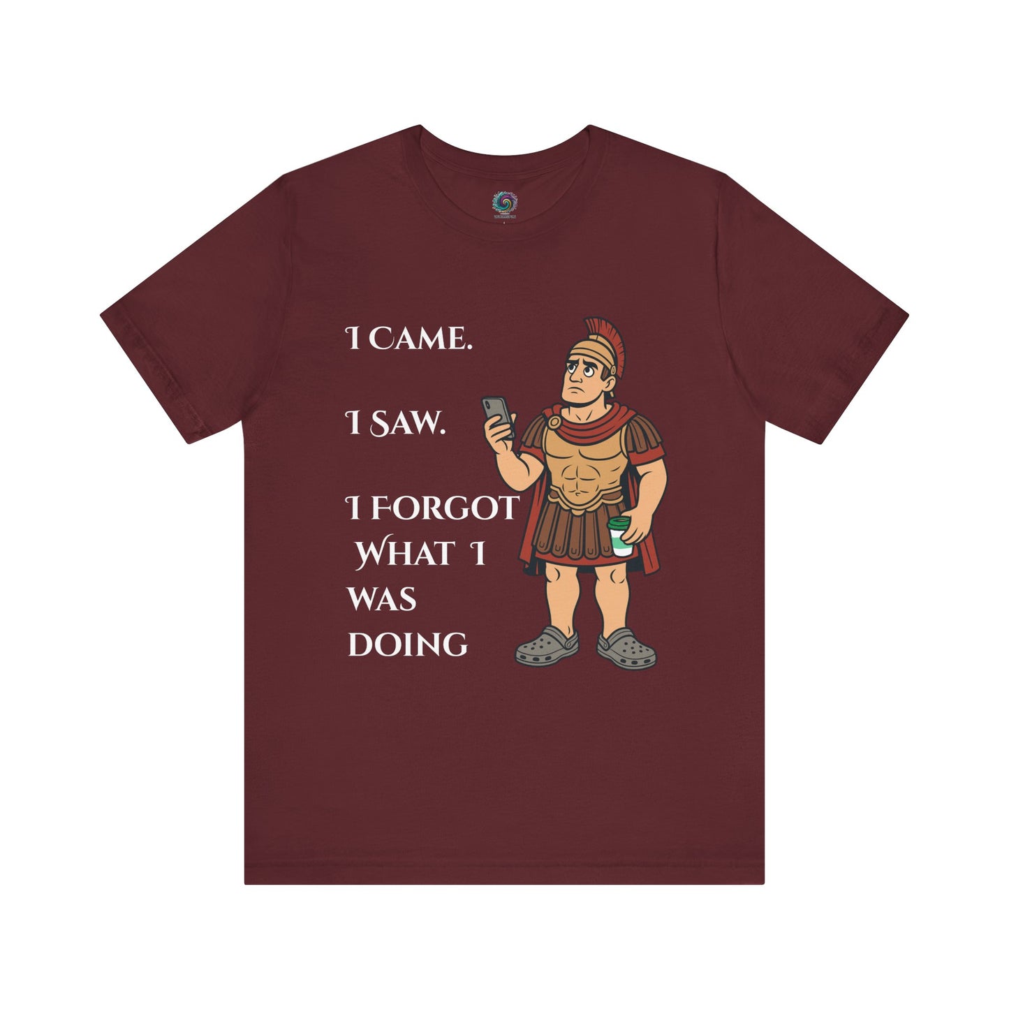 I Came, I Saw, I Forgot T-Shirt – Funny ADHD-Inspired Tee