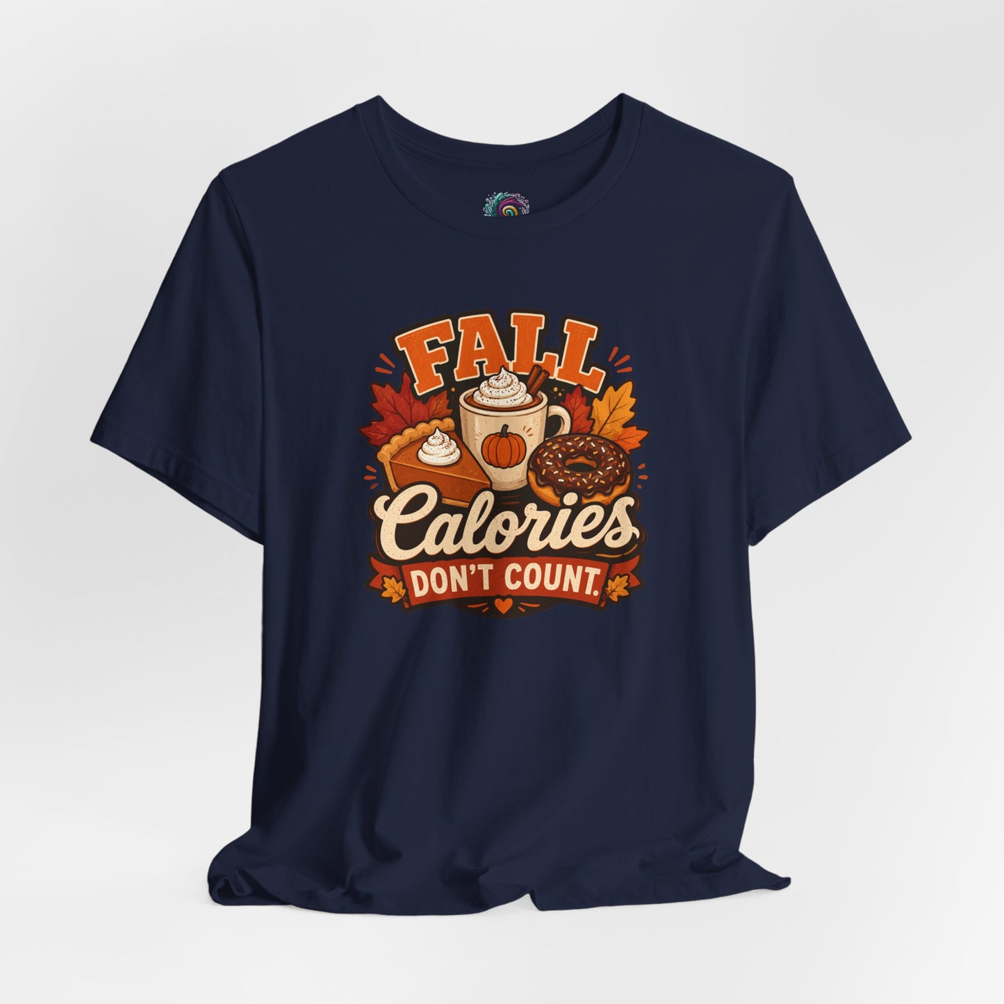 Fall Calories Don’t Count T-Shirt – Funny Pumpkin Spice Food Tee