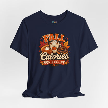 Fall Calories Don’t Count T-Shirt – Funny Pumpkin Spice Food Tee