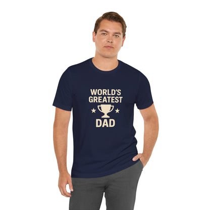 World’s Greatest Dad Gift Tee – Trophy Graphic Father’s Day Shirt